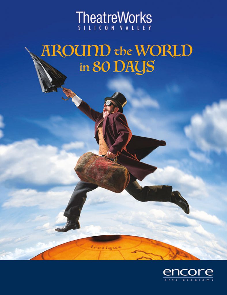 TheatreWorks - Around the World in 80 Days